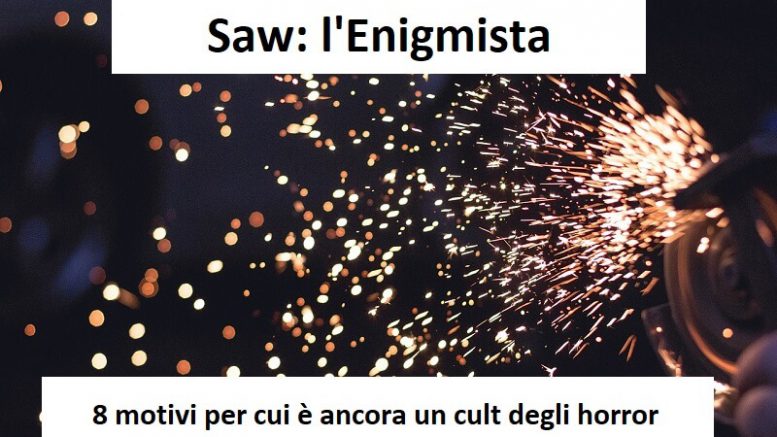 Saw: l'Enigmista, 8 motivi per cui è ancora un cult del cinema horror