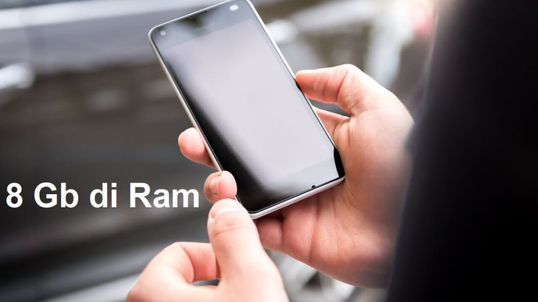 I migliori smartphone Android con 8 Gb di Ram
