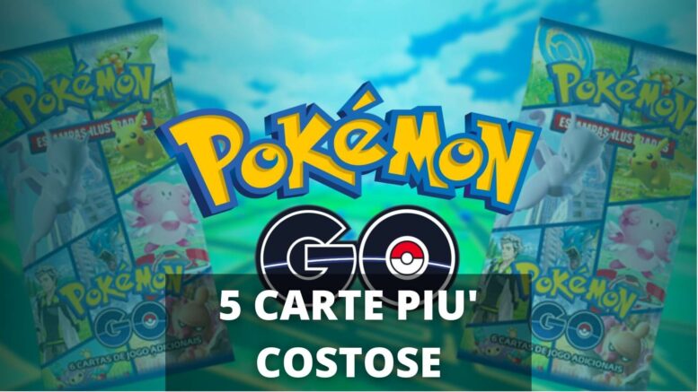 5 carte più costose del SET Pokémon GO TCG